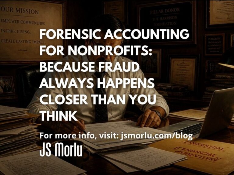 Forensic Accounting for Nonprofits: Because Fraud Always Happens Closer Than You Think