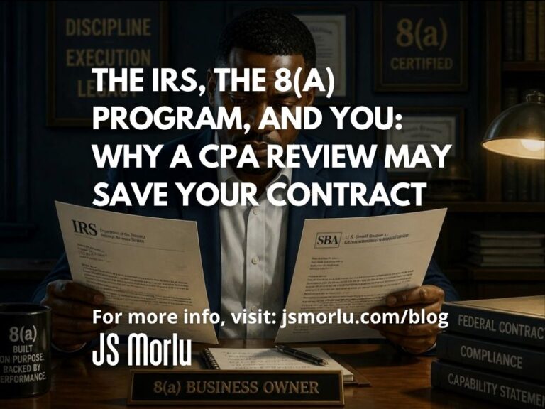 The IRS, the 8(a) Program, and You: Why a CPA Review May Save Your Contract