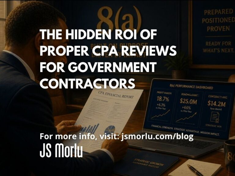 The Hidden ROI of Proper CPA Reviews for Government Contractors