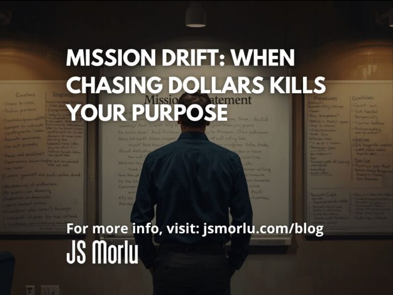 Mission Drift: When Chasing Dollars Kills Your Purpose