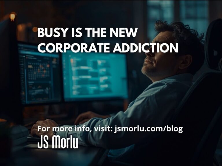 Busy Is the New Corporate Addiction