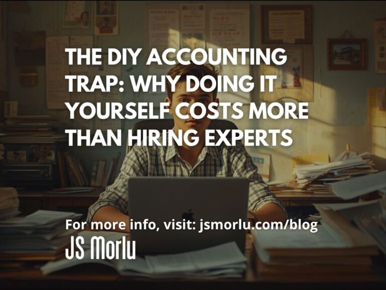 The DIY Accounting Trap: Why Doing It Yourself Costs More Than Hiring Experts