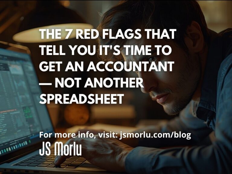 The 7 Red Flags That Tell You It's Time to Get an Accountant — Not Another Spreadsheet