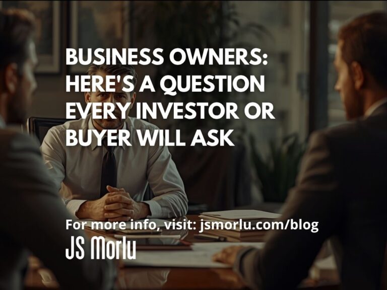Business Owners: Here's a Question Every Investor or Buyer Will Ask