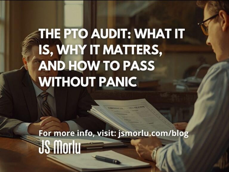 The PTO Audit: What It Is, Why It Matters, and How to Pass Without Panic