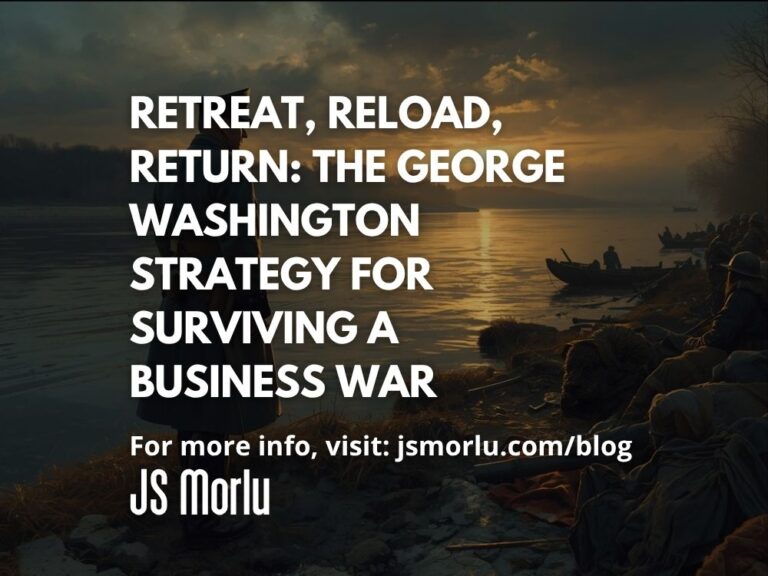 Retreat, Reload, Return: The George Washington Strategy for Surviving a Business War