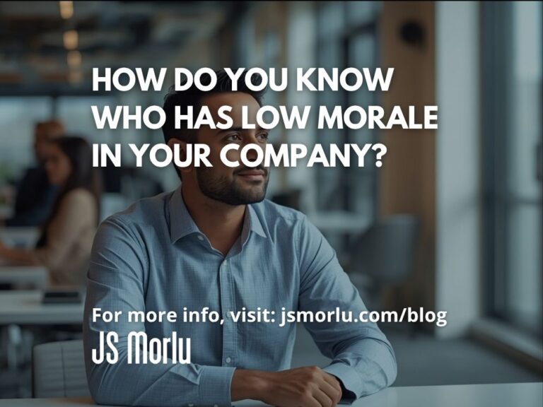 How Do You Know Who Has Low Morale in Your Company?