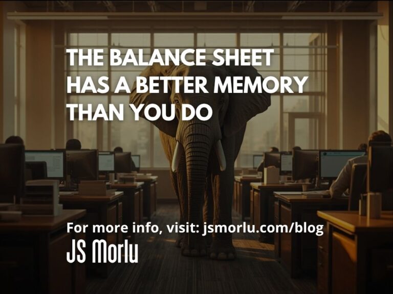 The Balance Sheet Has a Better Memory Than You Do