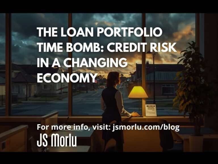 The Loan Portfolio Time Bomb: Credit Risk in a Changing Economy