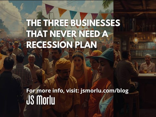 The Three Businesses That Never Need a Recession Plan