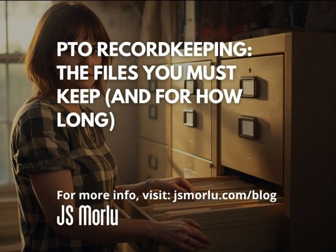 PTO Recordkeeping: The Files You Must Keep (and for How Long)