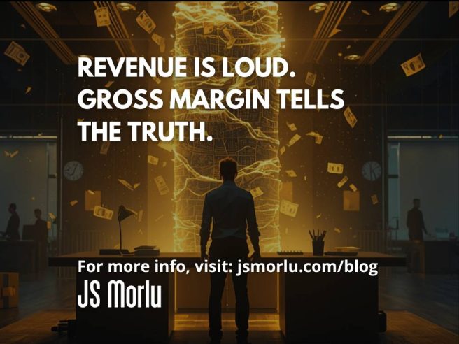Revenue Is Loud. Gross Margin Tells the Truth.