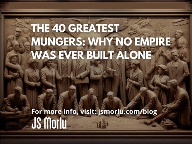 The 40 Greatest Mungers: Why No Empire Was Ever Built Alone