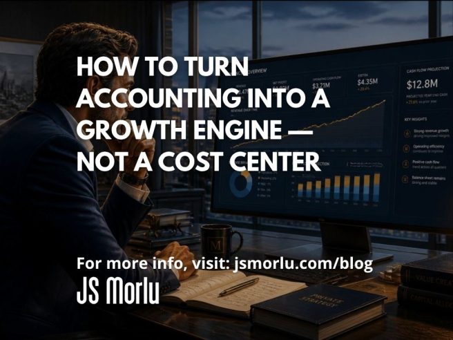 How to Turn Accounting Into a Growth Engine — Not a Cost Center