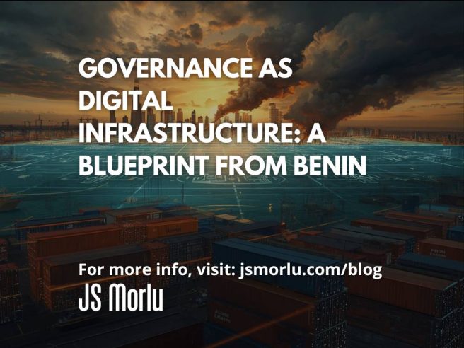 Governance as Digital Infrastructure: A Blueprint from Benin