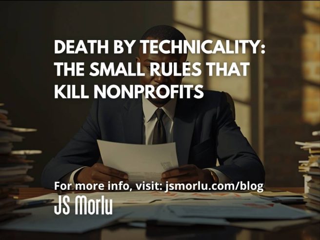 Death by Technicality: The Small Rules That Kill Nonprofits