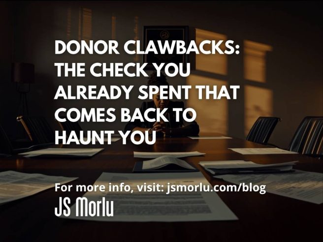Donor Clawbacks: The Check You Already Spent That Comes Back to Haunt You