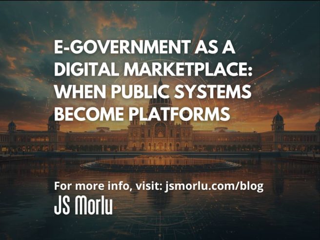 E-Government as a Digital Marketplace: When Public Systems Become Platforms