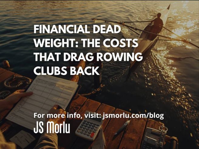 Financial Dead Weight: The Costs That Drag Rowing Clubs Back