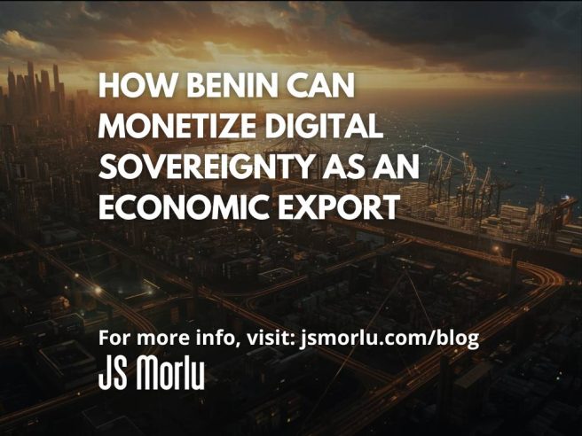 How Benin Can Monetize Digital Sovereignty as an Economic Export