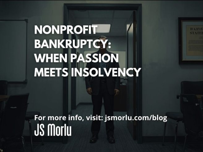 Nonprofit Bankruptcy: When Passion Meets Insolvency