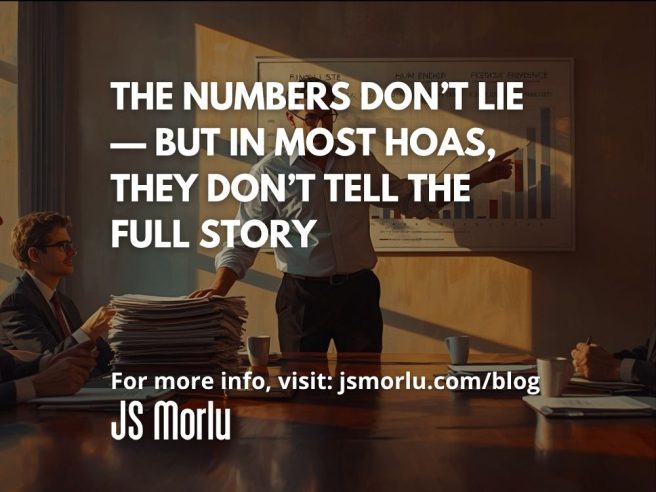 The Numbers Don’t Lie — But In Most HOAs, They Don’t Tell the Full Story