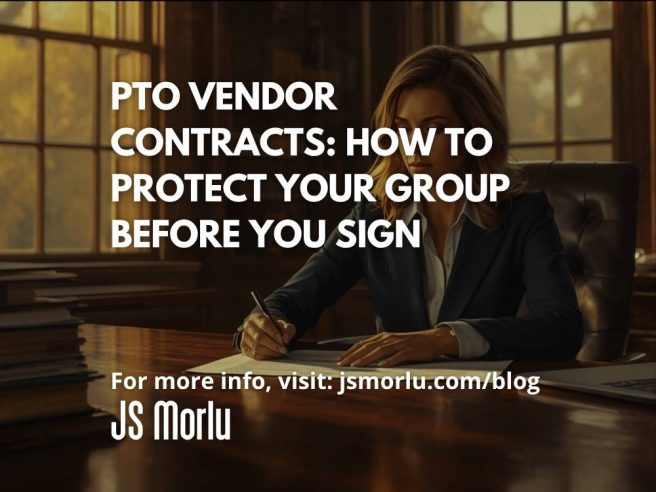 PTO Vendor Contracts: How to Protect Your Group Before You Sign