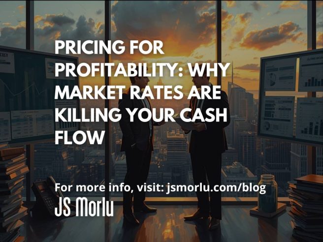 Pricing for Profitability: Why Market Rates Are Killing Your Cash Flow