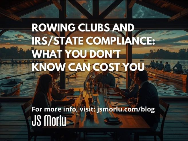 Rowing Clubs and IRS/State Compliance: What You Don’t Know Can Cost You