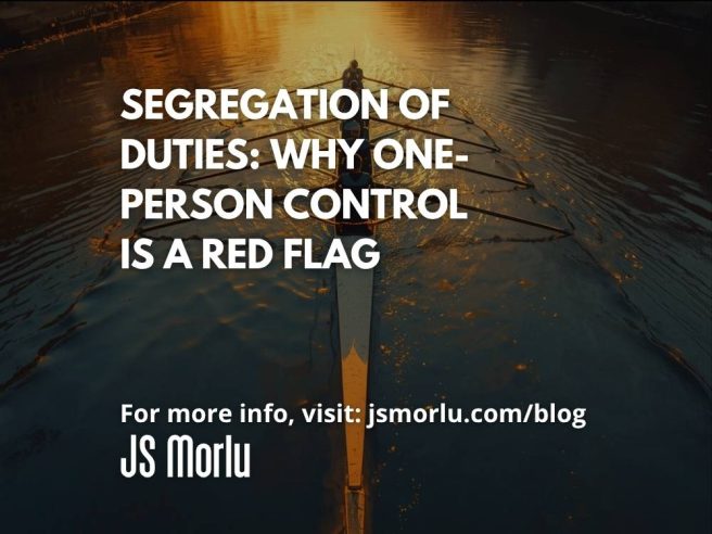 Segregation of Duties: Why One-Person Control Is a Red Flag