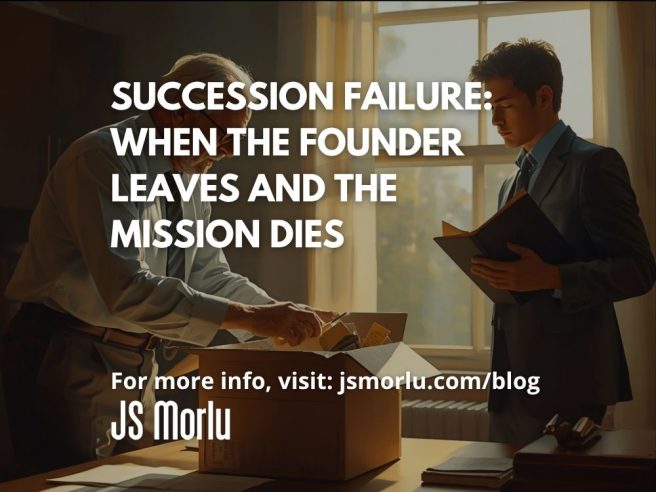 Succession Failure: When the Founder Leaves and the Mission Dies