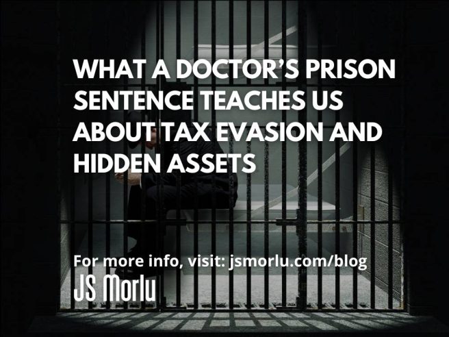 What a Doctor’s Prison Sentence Teaches Us About Tax Evasion and Hidden Assets