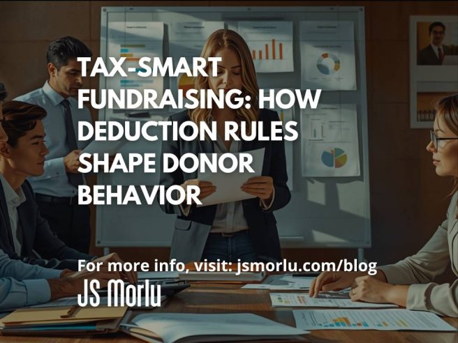 Tax-Smart Fundraising: How Deduction Rules Shape Donor Behavior