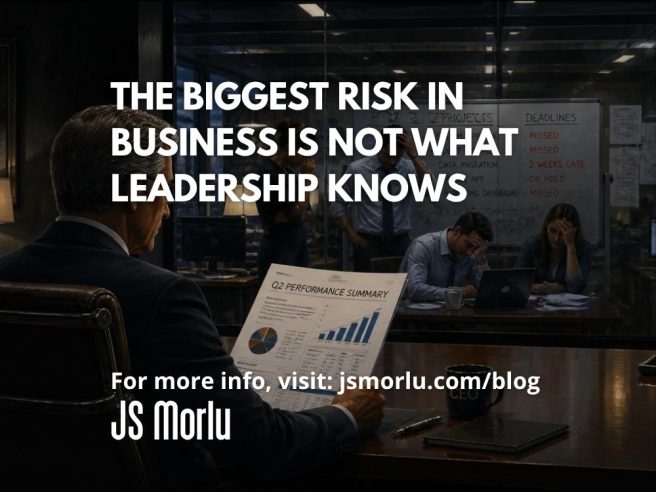 The Biggest Risk in Business Is Not What Leadership Knows