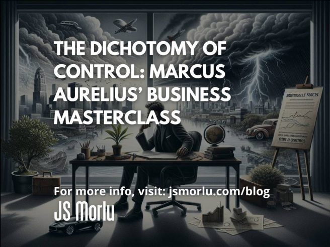 The Dichotomy of Control: Marcus Aurelius’ Business Masterclass