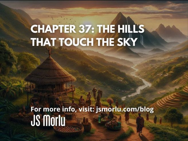 Chapter 37: The Hills That Touch the Sky