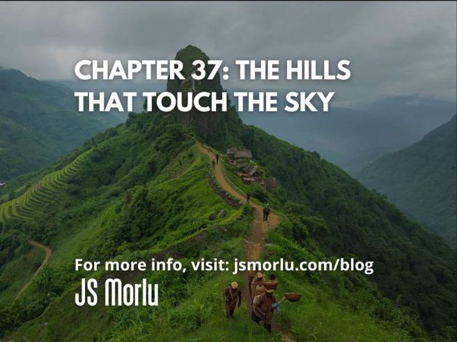 Chapter 37: The Hills That Touch the Sky