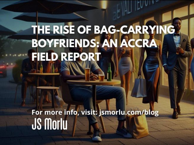 The Rise of Bag-Carrying Boyfriends: An Accra Field Report