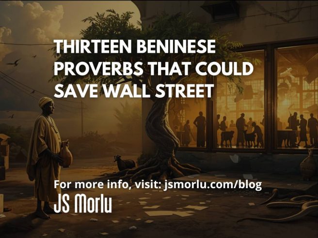 Thirteen Beninese Proverbs That Could Save Wall Street