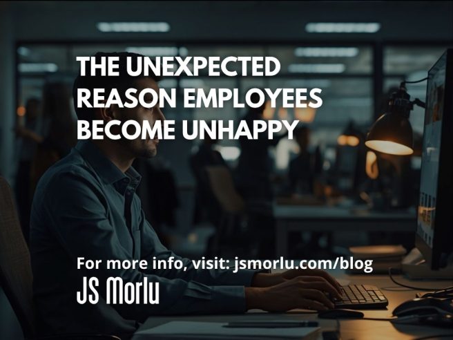 The Unexpected Reason Employees Become Unhappy