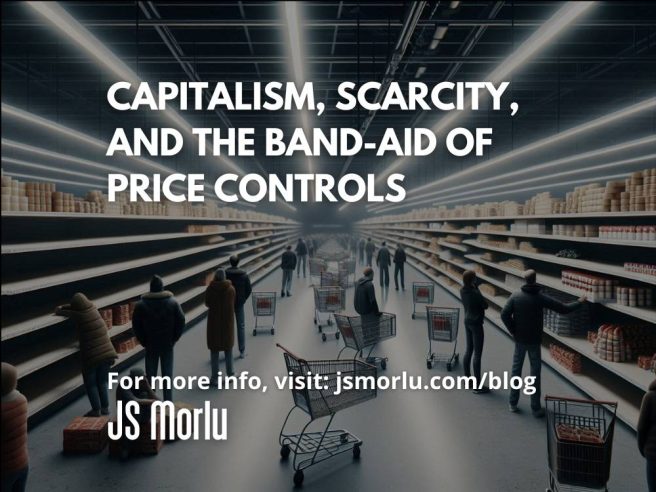 Capitalism, Scarcity, and the Band-Aid of Price Controls