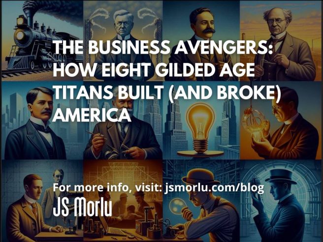 The Business Avengers: How Eight Gilded Age Titans Built (and Broke) America