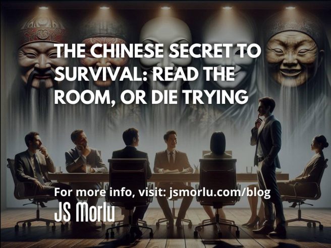 The Chinese Secret to Survival: Read the Room, or Die Trying
