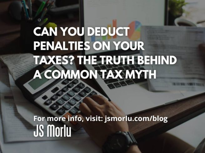 Can You Deduct Penalties on Your Taxes? The Truth Behind a Common Tax Myth