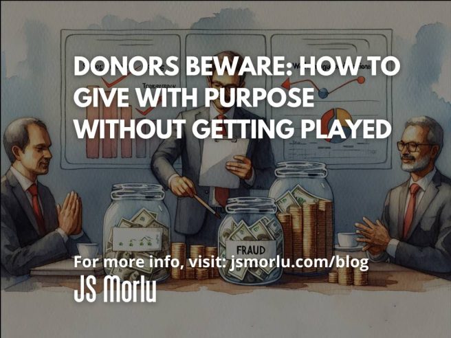 Donors Beware: How to Give with Purpose Without Getting Played