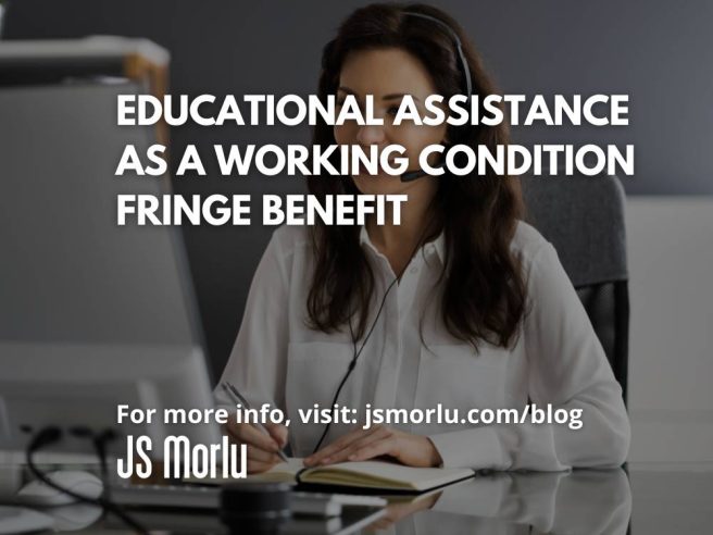 Educational Assistance as a Working Condition Fringe Benefit