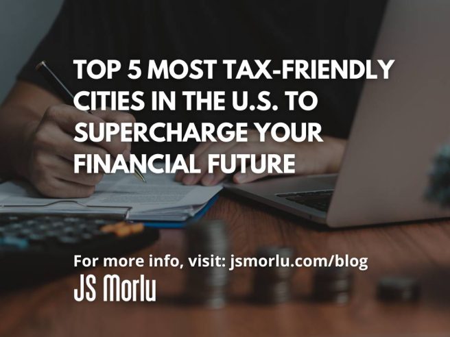 Top 5 Most Tax-Friendly Cities in the U.S. to Supercharge Your Financial Future