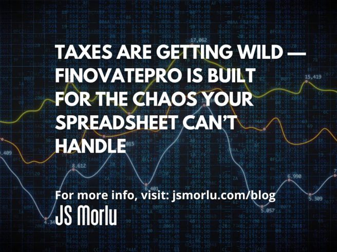 Taxes Are Getting Wild — FinovatePro Is Built for the Chaos Your Spreadsheet Can’t Handle