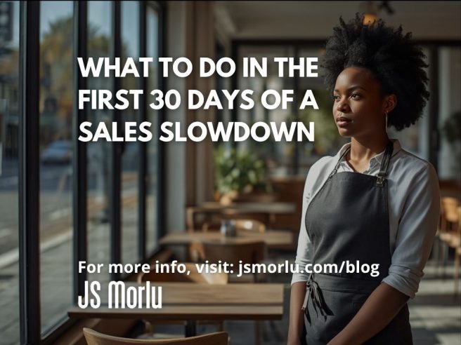 What to Do in the First 30 Days of a Sales Slowdown