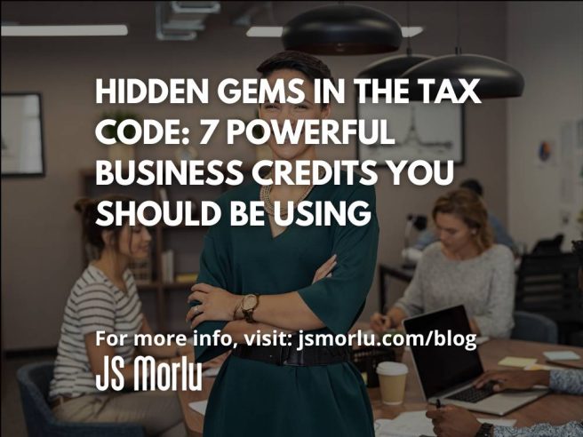 Hidden Gems in the Tax Code: 7 Powerful Business Credits You Should Be Using